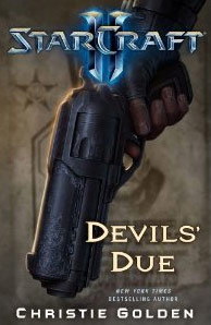 Couverture du roman StarCraft: Devil's Due, écrit par Christie Golden.