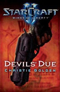 Couverture du roman StarCraft: Devil's Due, écrit par Christie Golden.